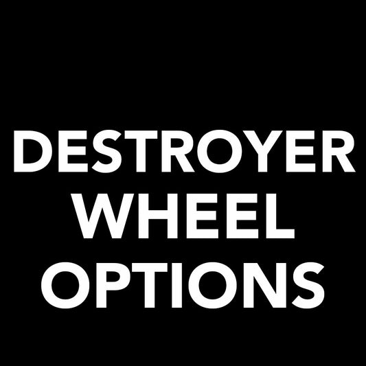 Destroyer Wheel Options