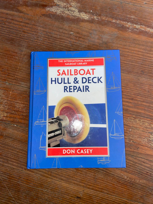 Sailboat Hull & Deck Repair BY Don Casey