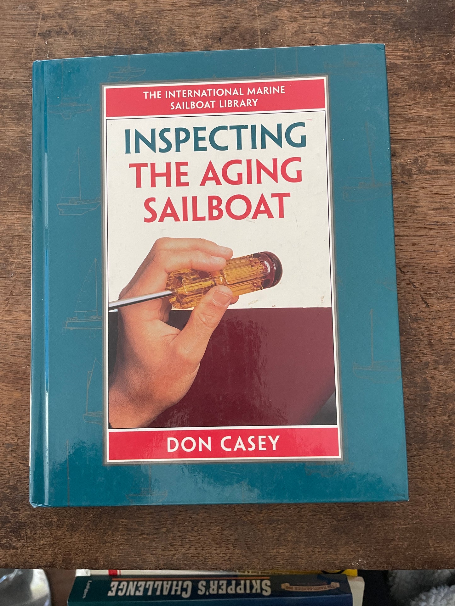 Inspecting The Aging Sailboat BY Don Casey