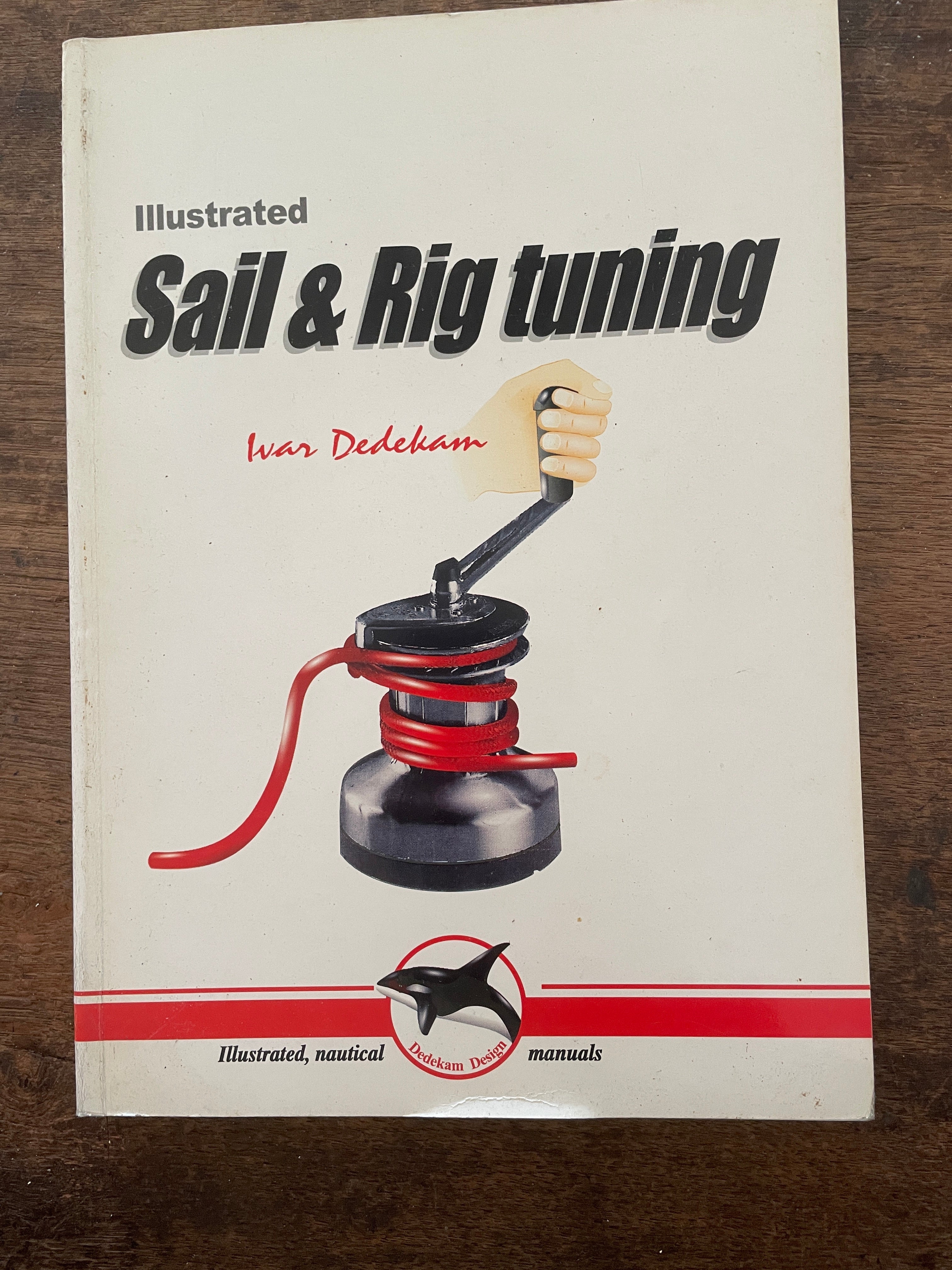 Illustrated Sail & Rig Tuning BY Ivar Dedekam Sailboat Parts