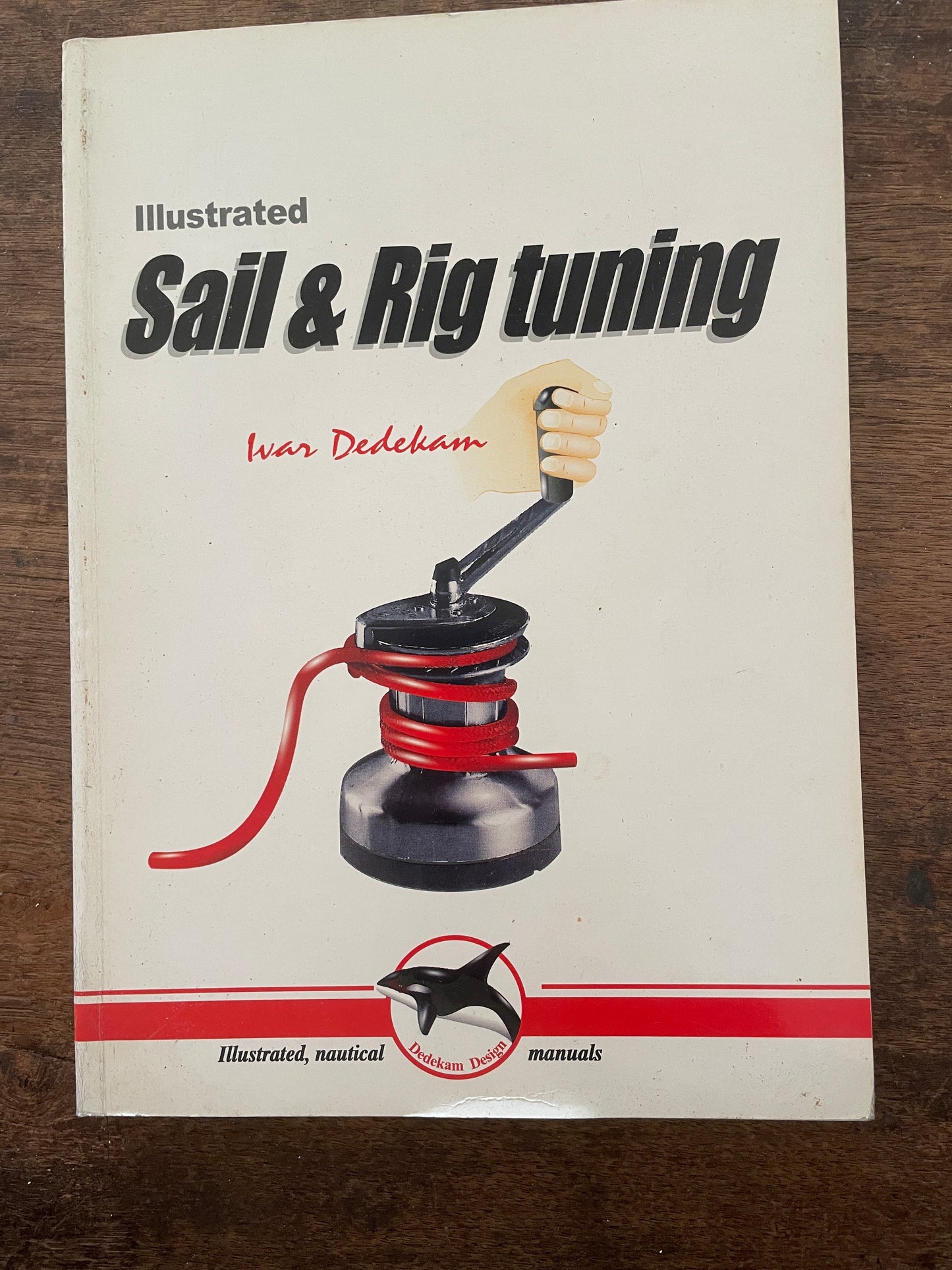 Illustrated Sail & Rig Tuning BY Ivar Dedekam Sailboat Parts