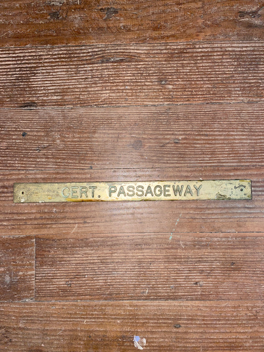 Vintage Brass Certified Passageway Plaque 1’ L x 1” Wide
